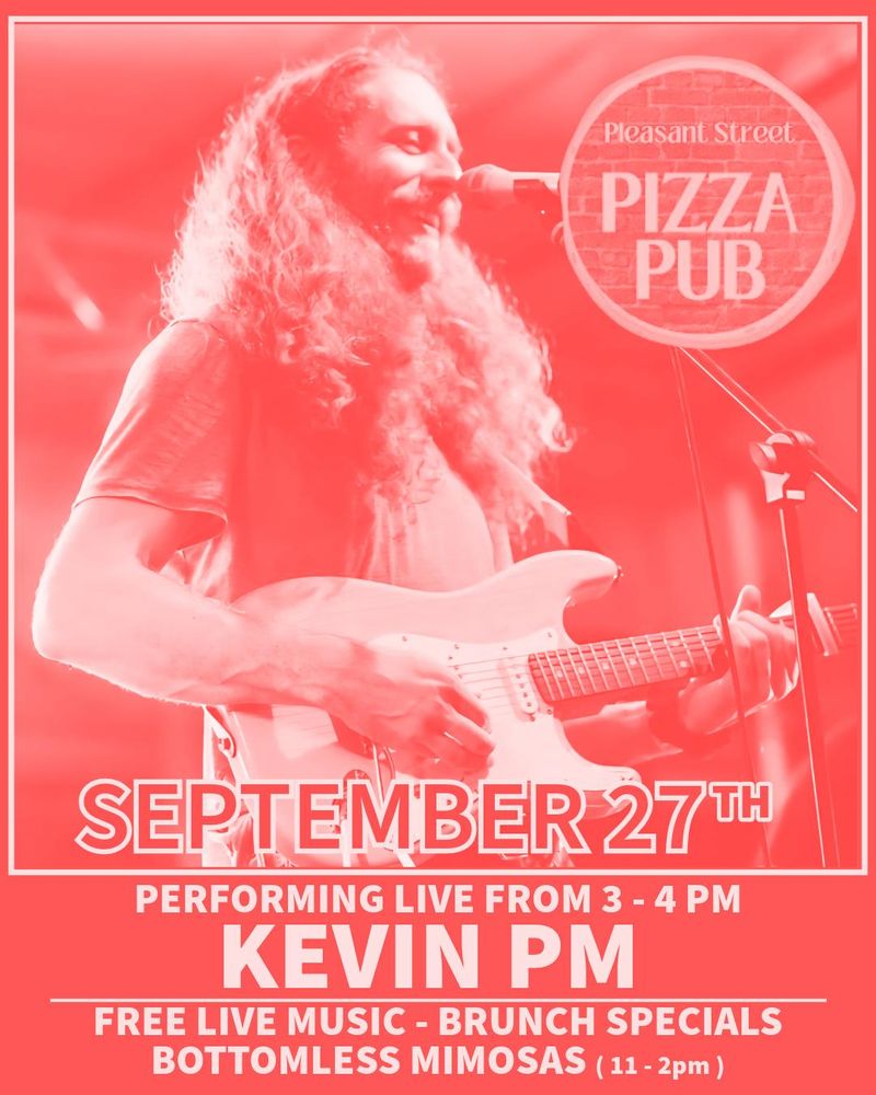 Kevin PM at Pleasant Street Pizza Pub — September 27, 2026 concert flyer