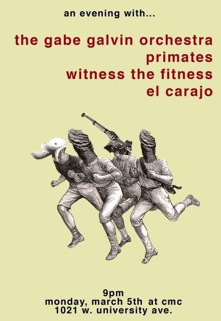 Gabe Galvin Orchestra, El Carajo, Witness The Fitness, and others at Civic Media Center in Gainesville, FL — March 5, 2007 concert flyer
