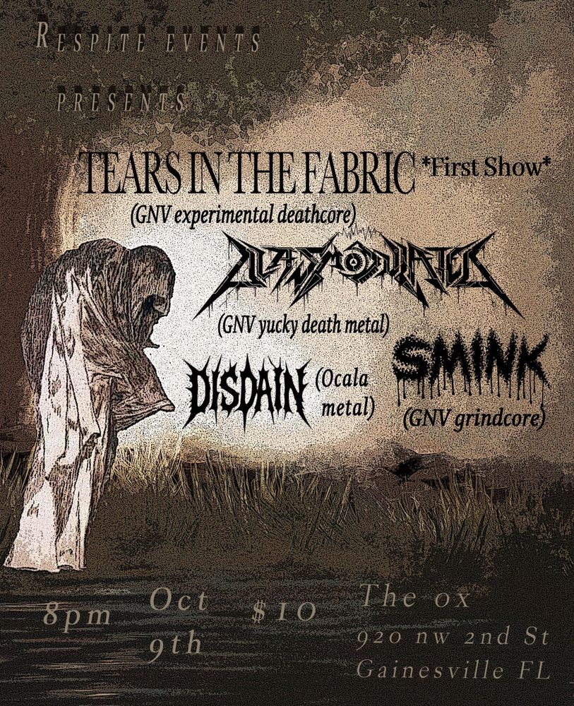 Tears In The Fabric, Plasmodulated, Disdain, and others at The Ox in Gainesville, FL — October 9, 2026 concert flyer Tears In The Fabric, Plasmodulated, Disdain, and others at The Ox in Gainesville, FL — October 9, 2026 concert flyer