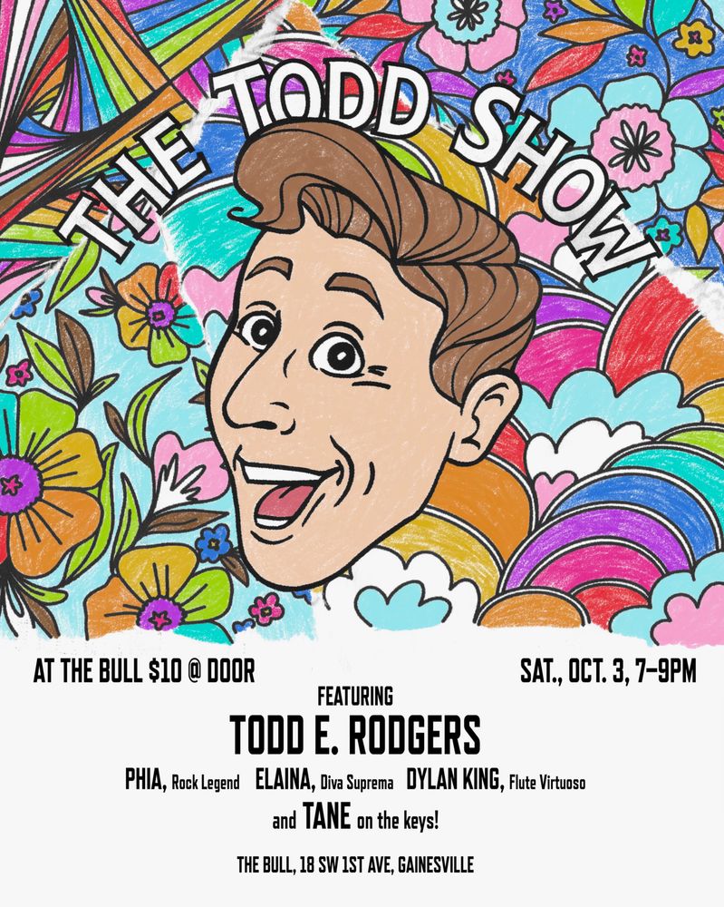 The Todd Show at The Bull in Gainesville, FL — October 3, 2026 concert flyer