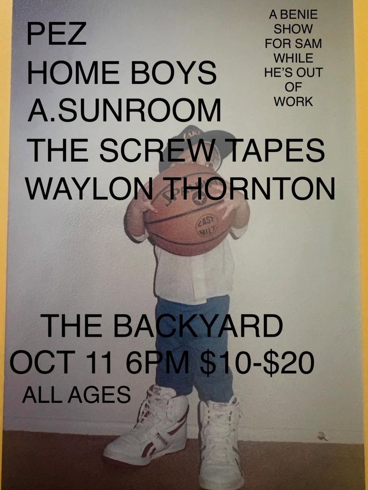 PeZ, Home Boys, A.Sunroom, and others at The Backyard in Gainesville, FL — October 11, 2026 concert flyer PeZ, Home Boys, A.Sunroom, and others at The Backyard in Gainesville, FL — October 11, 2026 concert flyer