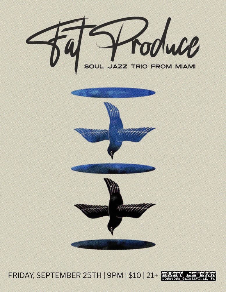 Fat Produce at Baby J's Bar in Gainesville, FL — September 25, 2026 concert flyer