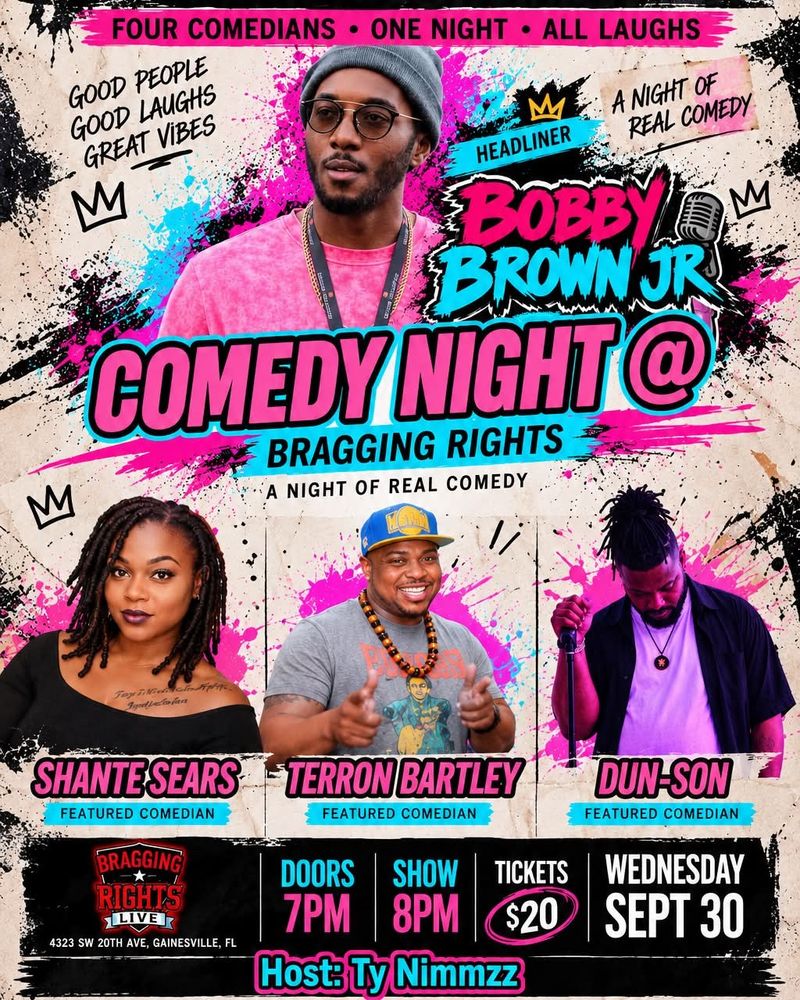 Bobby Brown Jr, Shante Sears, Terron Bartley, and others at Bragging Rights in Gainesville, FL — September 30, 2026 concert flyer Bobby Brown Jr, Shante Sears, Terron Bartley, and others at Bragging Rights in Gainesville, FL — September 30, 2026 concert flyer