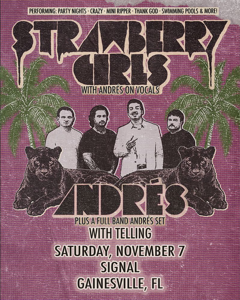 Strawberry Girls, ANDRES, Telling at Signal Night Club in Gainesville, FL — November 7, 2026 concert flyer