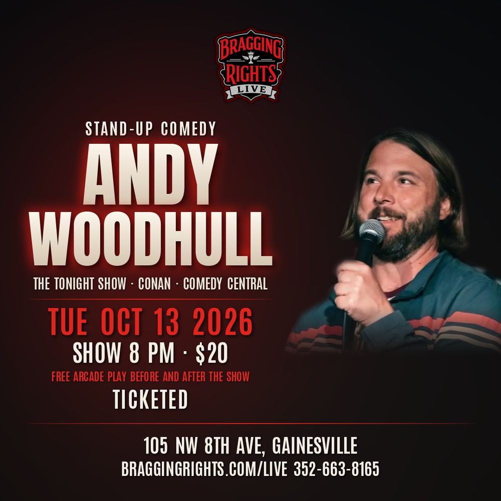 Andy Woodhull at Bragging Rights in Gainesville, FL — October 13, 2026 concert flyer Andy Woodhull at Bragging Rights in Gainesville, FL — October 13, 2026 concert flyer