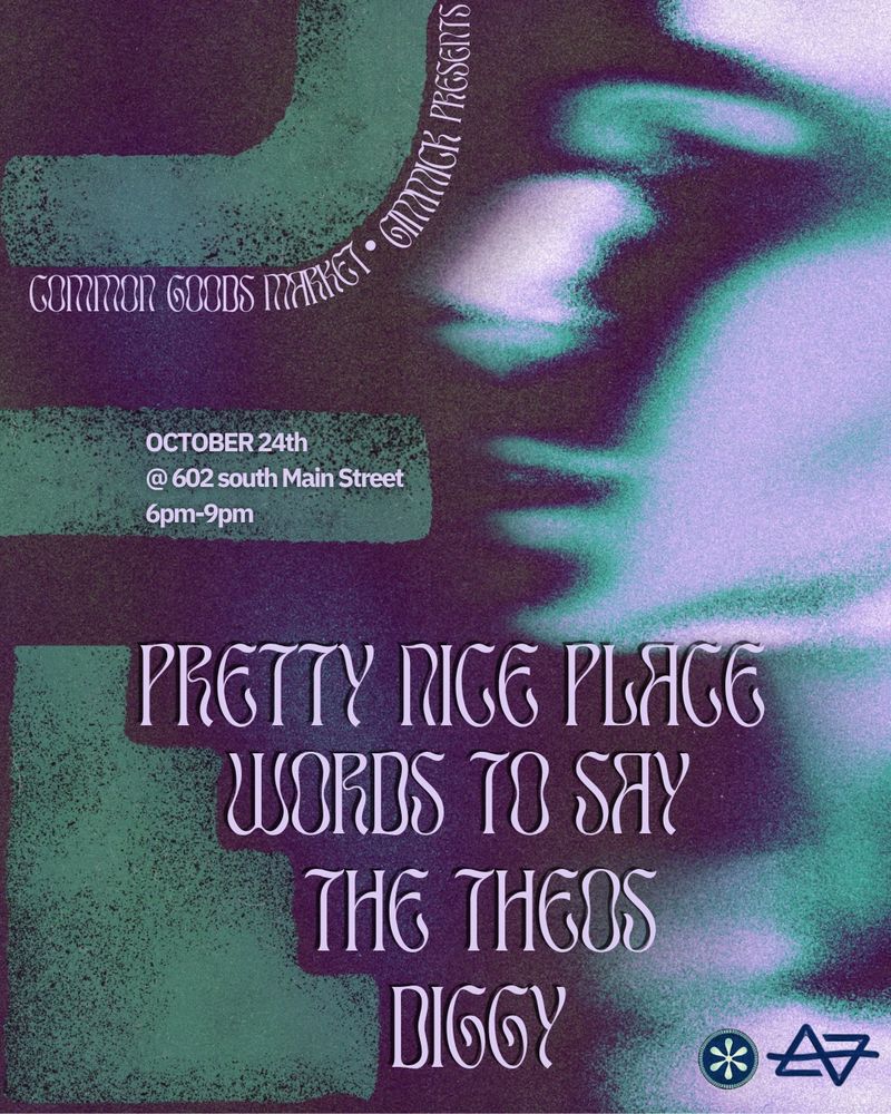 Words To Say, Pretty Nice Place, Diggy, and others at Common Goods Social Market — October 24, 2026 concert flyer