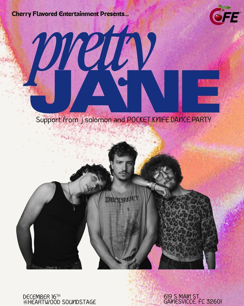 Pretty Jane, J Solomon, Pocket Knife Dance Party at Heartwood Soundstage in Gainesville, FL — December 16, 2026 concert flyer Pretty Jane, J Solomon, Pocket Knife Dance Party at Heartwood Soundstage in Gainesville, FL — December 16, 2026 concert flyer