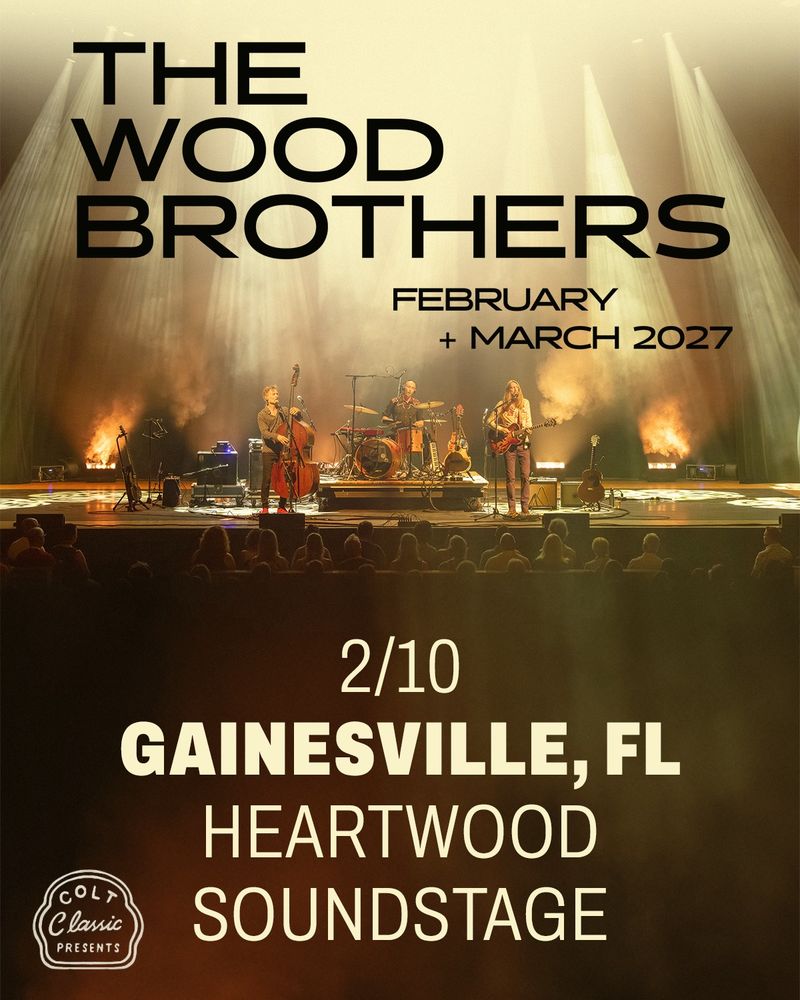 The Wood Brothers at Heartwood Soundstage in Gainesville, FL — February 10, 2027 concert flyer