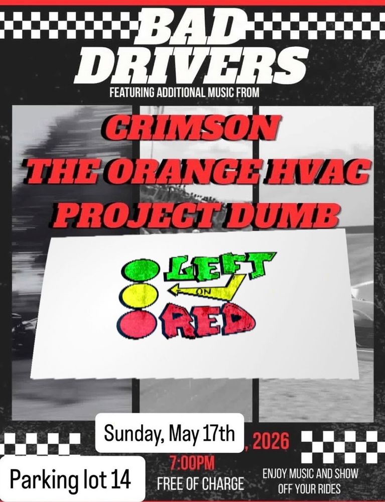 Bad Drivers, Crimson, Project Dumb, and others — May 17, 2026 concert flyer