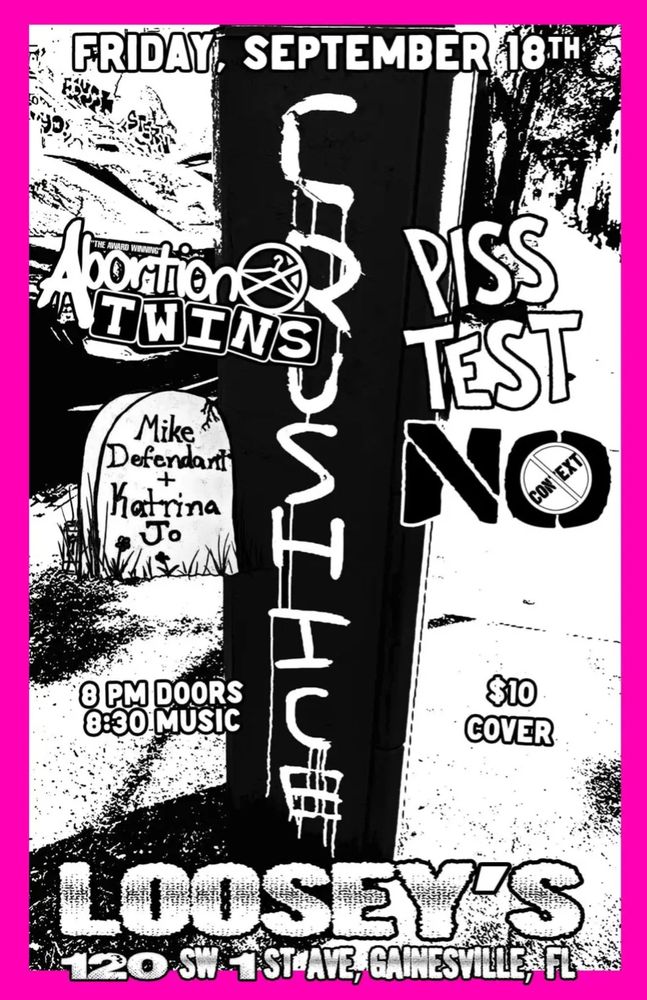 Abortion Twins, Piss Test, No Context, and others at Loosey's in Gainesville, FL — September 18, 2026 concert flyer