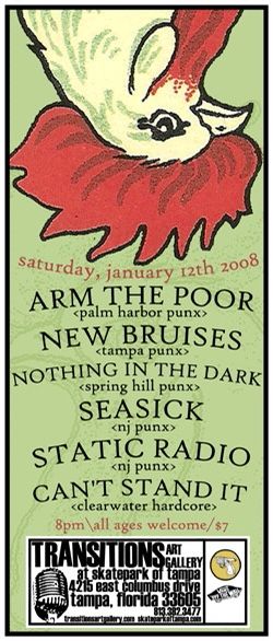 Arm The Poor, New Bruises, Nothing in the Dark, and others at Transitions Art Gallery in Tampa, FL — January 12, 2008 concert flyer