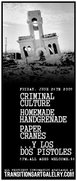 Criminal Culture, Homemade HandGrenade, papercranes, and others at Transitions Art Gallery in Tampa, FL — June 26, 2009 concert flyer