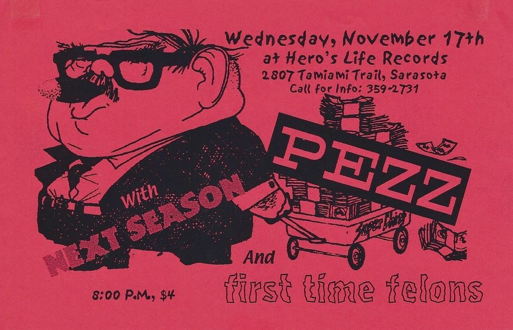 Pezz, First Time Felons, Next Season at Hero's Life Records in Sarasota, FL — November 17, 1999 concert flyer