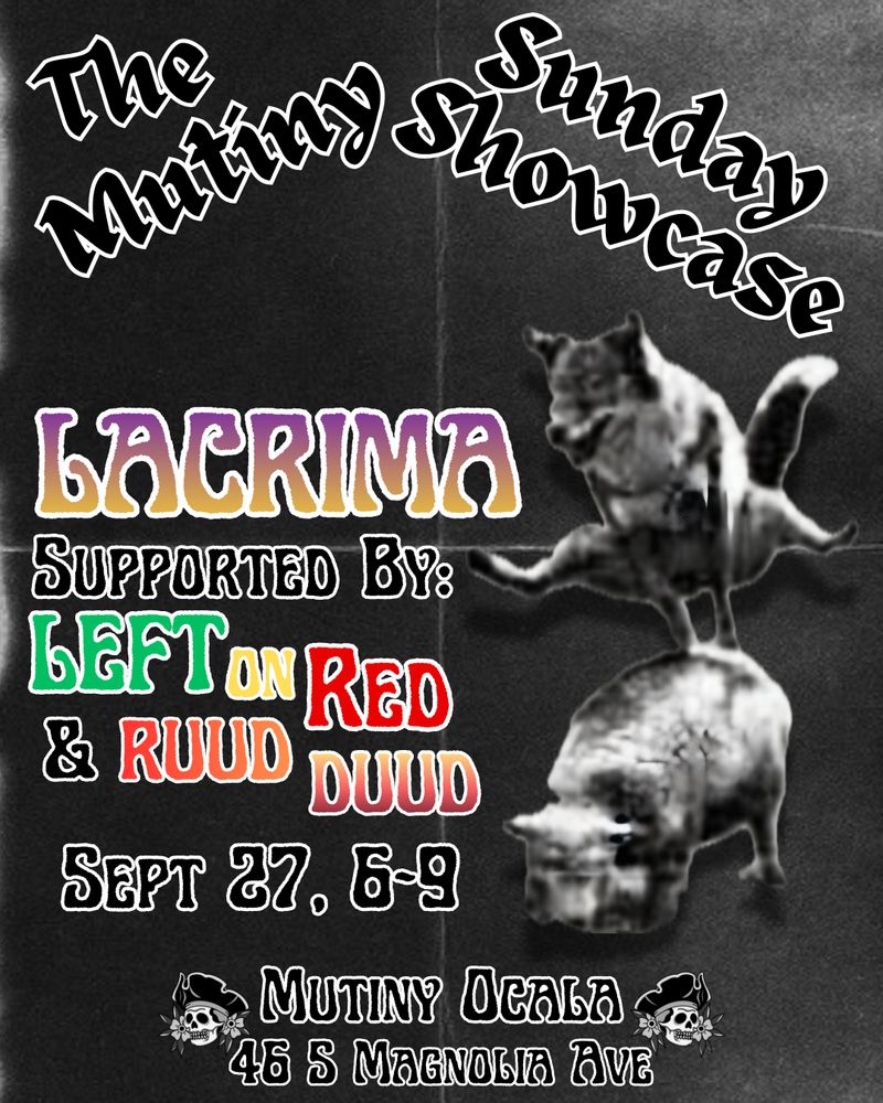 Lacrima, Left On Red, Ruud Duud at Mutiny in Ocala, FL — September 27, 2026 concert flyer