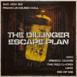 Dillinger Escape Plan, Pissed Jeans, The Red Chord, and others at Franklin Music Hall in Philadelphia, PA — November 23, 2024 concert flyer