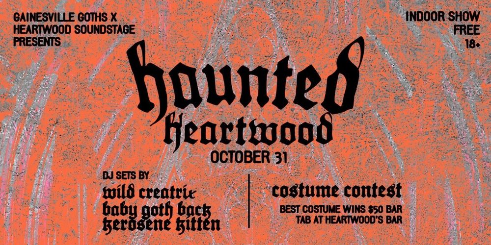 Wild Creatrix, Baby Goth Back, Kerosene Kitten at Heartwood Soundstage in Gainesville, FL — October 31, 2026 concert flyer