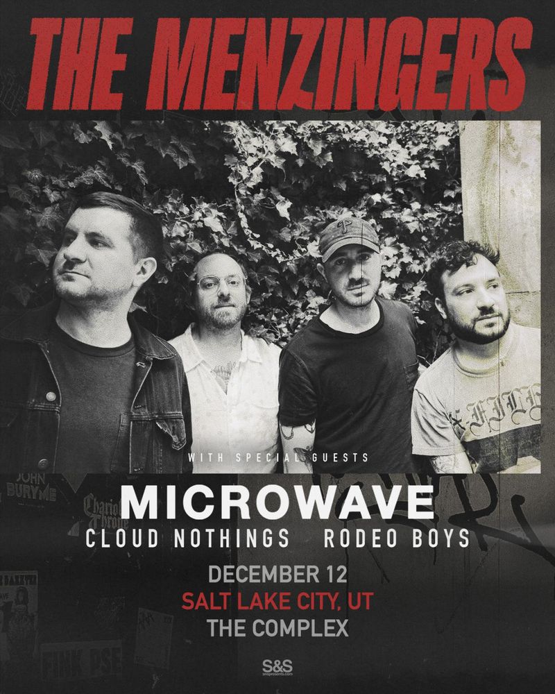 The Menzingers, Microwave, Cloud Nothings, and others at COMPLEX in Salt Lake City, UT — December 12, 2023 concert flyer The Menzingers, Microwave, Cloud Nothings, and others at COMPLEX in Salt Lake City, UT — December 12, 2023 concert flyer