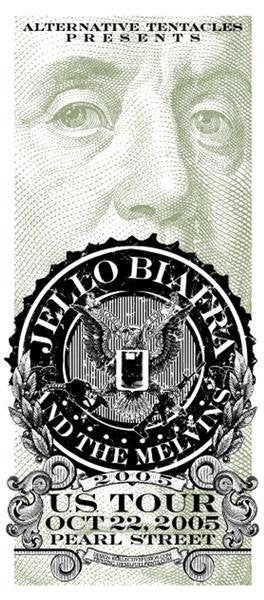 The Melvins, Jello Biafra at Pearl Street Nightclub in Northampton, MA — October 22, 2005 concert flyer The Melvins, Jello Biafra at Pearl Street Nightclub in Northampton, MA — October 22, 2005 concert flyer
