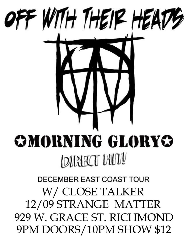 Off With Their Heads, Morning Glory, Close Talker, and others at Strange Matter in Richmond, VA — December 9, 2013 concert flyer Off With Their Heads, Morning Glory, Close Talker, and others at Strange Matter in Richmond, VA — December 9, 2013 concert flyer