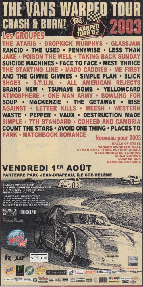 Less Than Jake, The Suicide Machines, THE ATARIS, and others at Parc Jean Drapeau in Montreal, Canada — August 1, 2003 concert flyer Less Than Jake, The Suicide Machines, THE ATARIS, and others at Parc Jean Drapeau in Montreal, Canada — August 1, 2003 concert flyer