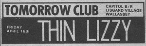 Thin Lizzy at Tomorrow Club in Wallasey, England — April 16, 1971 concert flyer Thin Lizzy at Tomorrow Club in Wallasey, England — April 16, 1971 concert flyer