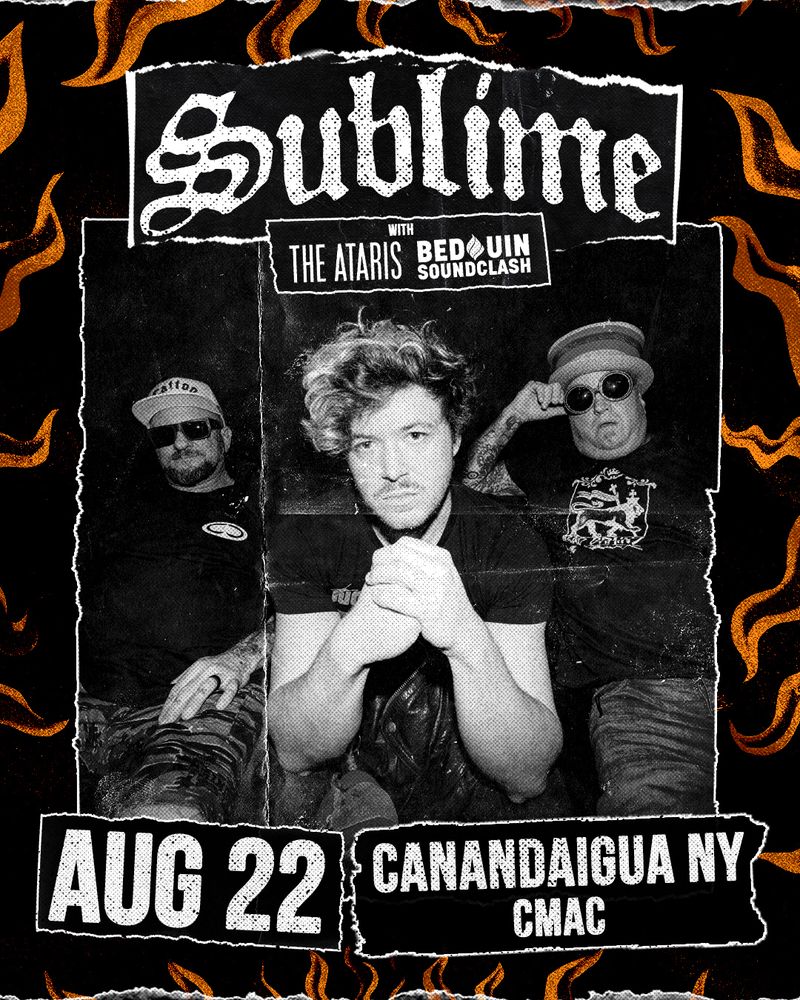 THE ATARIS, Sublime, Bedouin Soundclash at CMAC in Canandaigua, NY — August 22, 2026 concert flyer