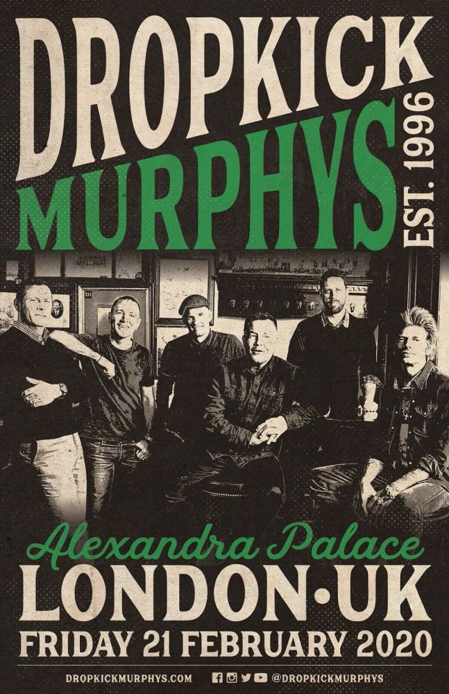 Dropkick Murphys, Cock Sparrer, Jesse Ahern, and others at Alexandra Palace in London, England — February 21, 2020 concert flyer Dropkick Murphys, Cock Sparrer, Jesse Ahern, and others at Alexandra Palace in London, England — February 21, 2020 concert flyer