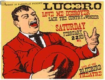 Lucero, Love Me Destroyer, Zach the Country Wonder at The Bluebird Theatre in Denver, CO — February 22, 2003 concert flyer Lucero, Love Me Destroyer, Zach the Country Wonder at The Bluebird Theatre in Denver, CO — February 22, 2003 concert flyer