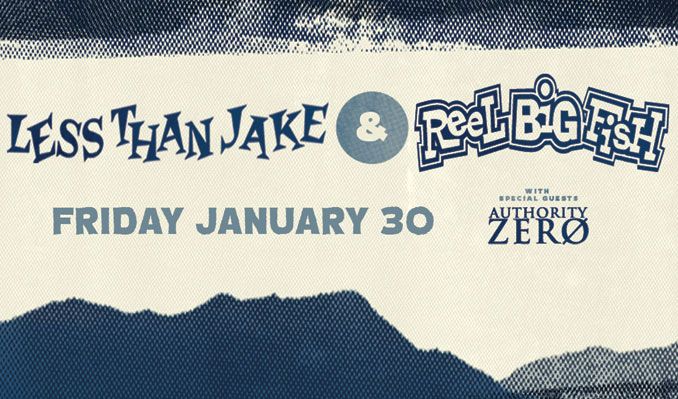 Less Than Jake, Reel Big Fish, Authority Zero at Starland Ballroom in Sayreville, NJ — January 30, 2015 concert flyer