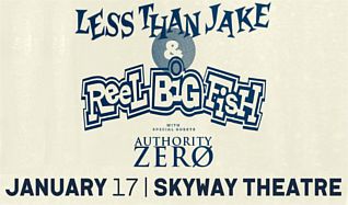 Less Than Jake, Reel Big Fish, Authority Zero at Skyway Theatre — January 17, 2015 concert flyer