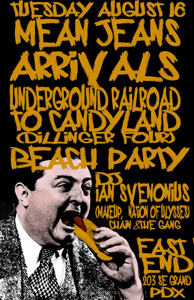 The Arrivals, Mean Jeans, Underground Railroad to Candyland, and others at East End in Portland, OR — August 16, 2011 concert flyer The Arrivals, Mean Jeans, Underground Railroad to Candyland, and others at East End in Portland, OR — August 16, 2011 concert flyer