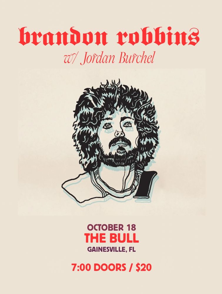 Brandon Robbins, Jordan Burchel at The Bull in Gainesville, FL — October 18, 2026 concert flyer